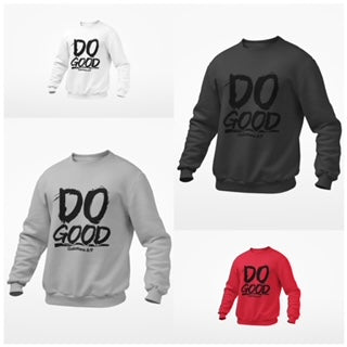 DO GOOD SWEATSHIRT